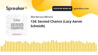 134: Second Chance (Lacy Aaron Schmidt)
