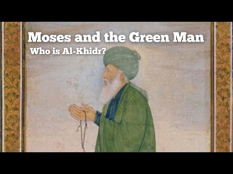 Moses and the Green Man in the Qur'an | A Brief Reflection on Al-Khidr