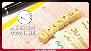 🎧 GARANTIERT IM LOTTO GEWINNEN - LOTTO GEWINN MANIFESTIEREN - DURCH LOTTO REICH 