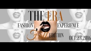 THE ERA FASHION EXPERIENCE:FALL EDITION 2016