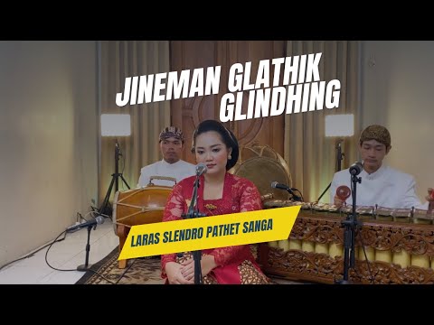 JINEMAN GLATHIK GLINDHING "Laras Slendro Pathet Sanga"