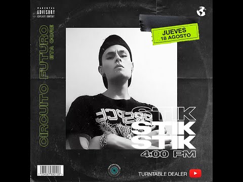 En vivo STIK SHOWCASE BTA CORE desde Turntable Dealer - Circuito Futuro