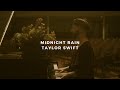 midnight rain: taylor swift (piano rendition)
