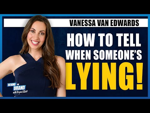 How to tell when someone's LYING with Vanessa Van Edwards | BEHIND THE BRAND