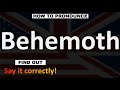 How to Pronounce Behemoth? (CORRECTLY)