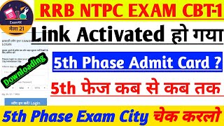 Rrb ntpc 5th phase admit card ? ||फेज-5 Exam city Link Activated|| Download Admit card|| intimation