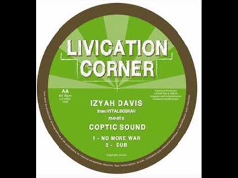 Coptic Sound feat Izyah Davis - No More War + Dub