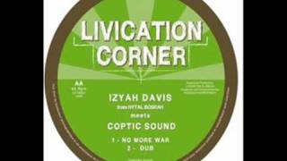 Coptic Sound feat Izyah Davis - No More War + Dub