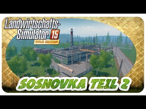 LS15 GOLD ADDON SOSNOVKA MAP PREVIEW TEIL 2