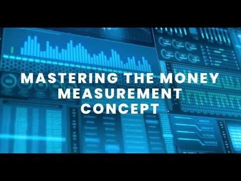 Money Measurement Concept