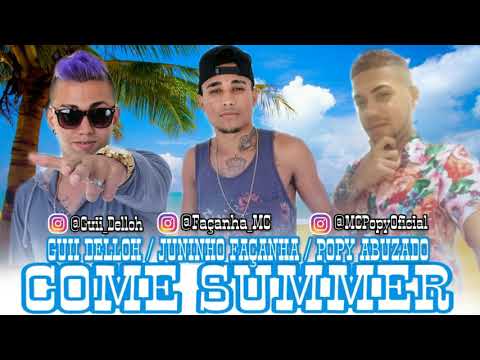 GUII DELLÔH , JUNINHO FAÇANHA , MC POPY ABUZADO - VEM VERÃO - LANÇAMENTO 2019