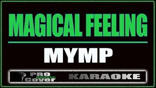 Magical Feeling - MYMP (KARAOKE)