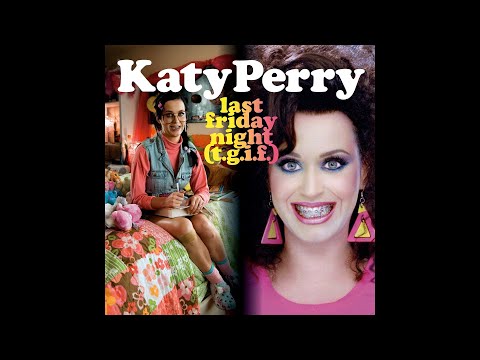 Katy Perry - Last Friday Night (Carlos Cid & Greg Bahary's Hott 22 Vocal Club Mix)