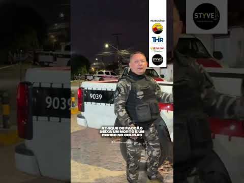 Ataque de facção deixa um morto no Colinas do Sul