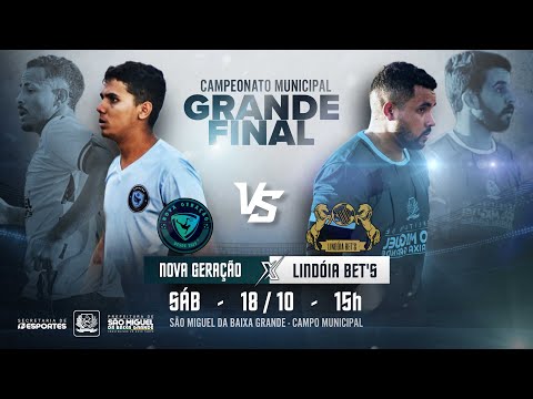 GRANDE FINAL NOVA GERAÇÃO X LINDÓIA BETS