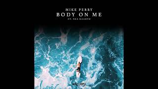 Mike Perry Feat. Imani Williams - Body To Body