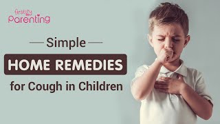 Simple and Effective Home Remedies for Cough in Children