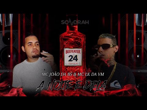 Mc João da BS e Mc Lk da Vm - A noite é dela (prod.DJ Marceluz)