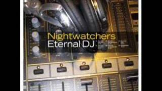 Nightwatchers - Eternal Dj (long version)