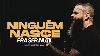 NINGUÉM NASCE PARA SER INÚTIL - 1 CORINTIOS - PREGAÇÃO