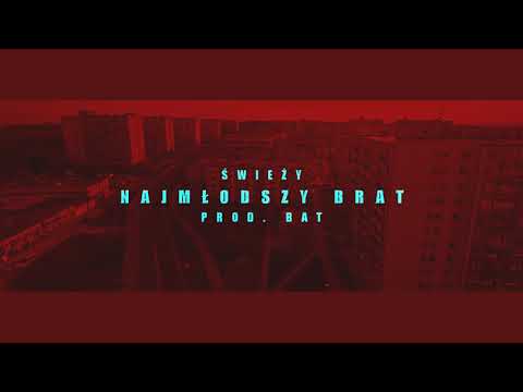 Świeży - Najmłodszy brat (Prod. Bat)