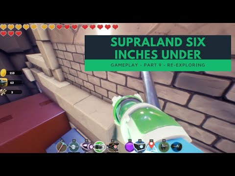 Supraland Six Inches Under - Gameplay Part 9 -  Re-Exploring