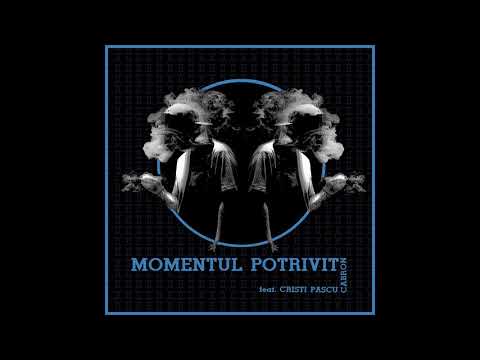 Cabron feat. Cristi Pascu - Momentul Potrivit (Official track)
