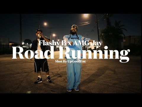 "Road Runnin" Flashy B & AMG Jay (Prod. by Poke2k)