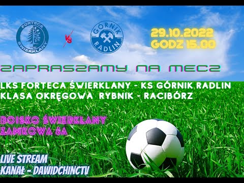 Świerklany 29.10.2022 | LKS FORTECA ŚWIERKLANY - KS GÓRNIK RADLIN | LIVE