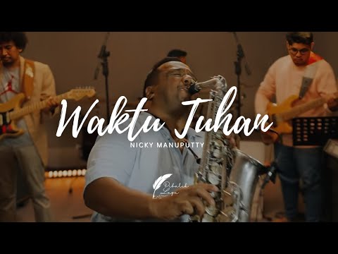WAKTU TUHAN - NICKY MANUPUTTY - NDC WORSHIP || COVER DI BALIK MUSIK