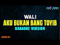 Wali Aku Bukan Bang Toyib Karaoke Version