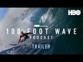 100 Foot Wave Podcast | Official Trailer | HBO