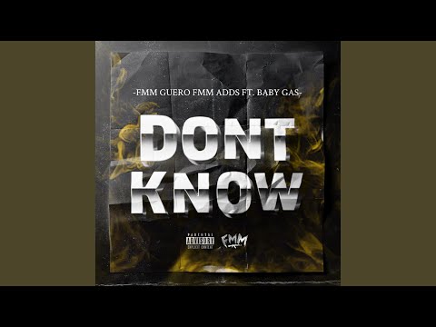 Don't Know (feat. Adds & Baby Gas)