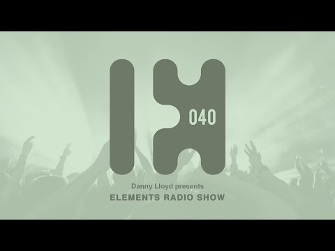 Danny Lloyd - Elements Radio Show 040