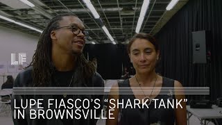 Lupe Fiasco's "Shark Tank" in Brownsville