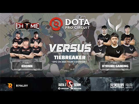 EHOME vs Xtreme Gaming - DPC CN 2023 Tour 1: Division I - Tiebreaker - Game Highlights - BO3