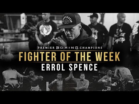 Fighter Of The Week: Errol Spence Jr.