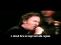 Bruce Springsteen - Give the Girl a Kiss (subita)