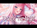「Nightcore」 Dance The Night - Dua Lipa ♡ (Lyrics)