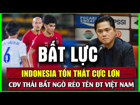 🔴 TIN BÓNG ĐÁ 26/7 | INDONESIA TỔN THẤT CỰC LỚN, CĐV THÁI BẤT NGỜ RÉO TÊN ĐT VIỆT NAM