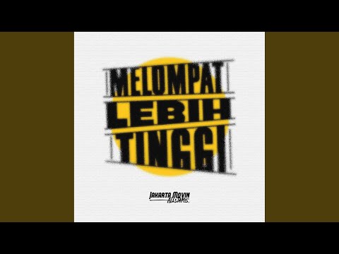 Melompat Lebih Tinggi (Jakarta Movin's Version)