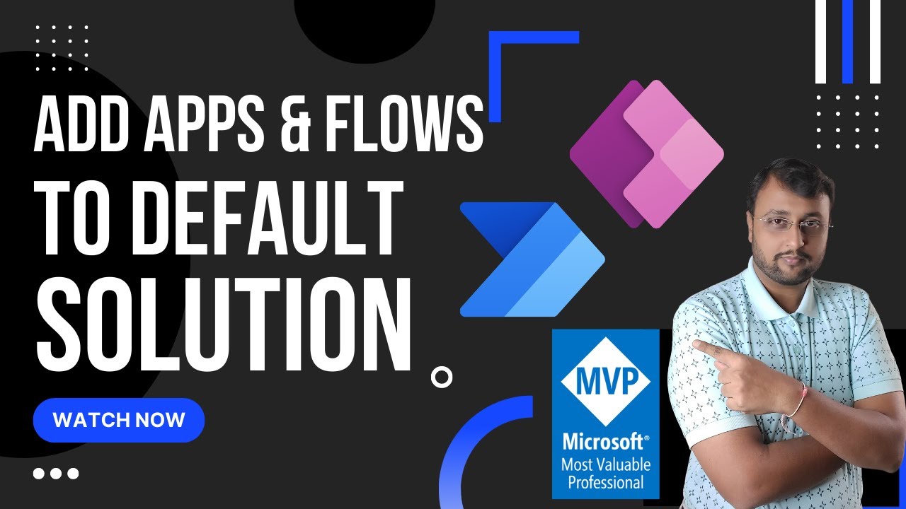 Add Apps and Flows to Common Data Service Default Solution