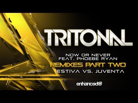 Tritonal feat. Phoebe Ryan - Now Or Never (Estiva vs. Juventa Remix) [OUT NOW]