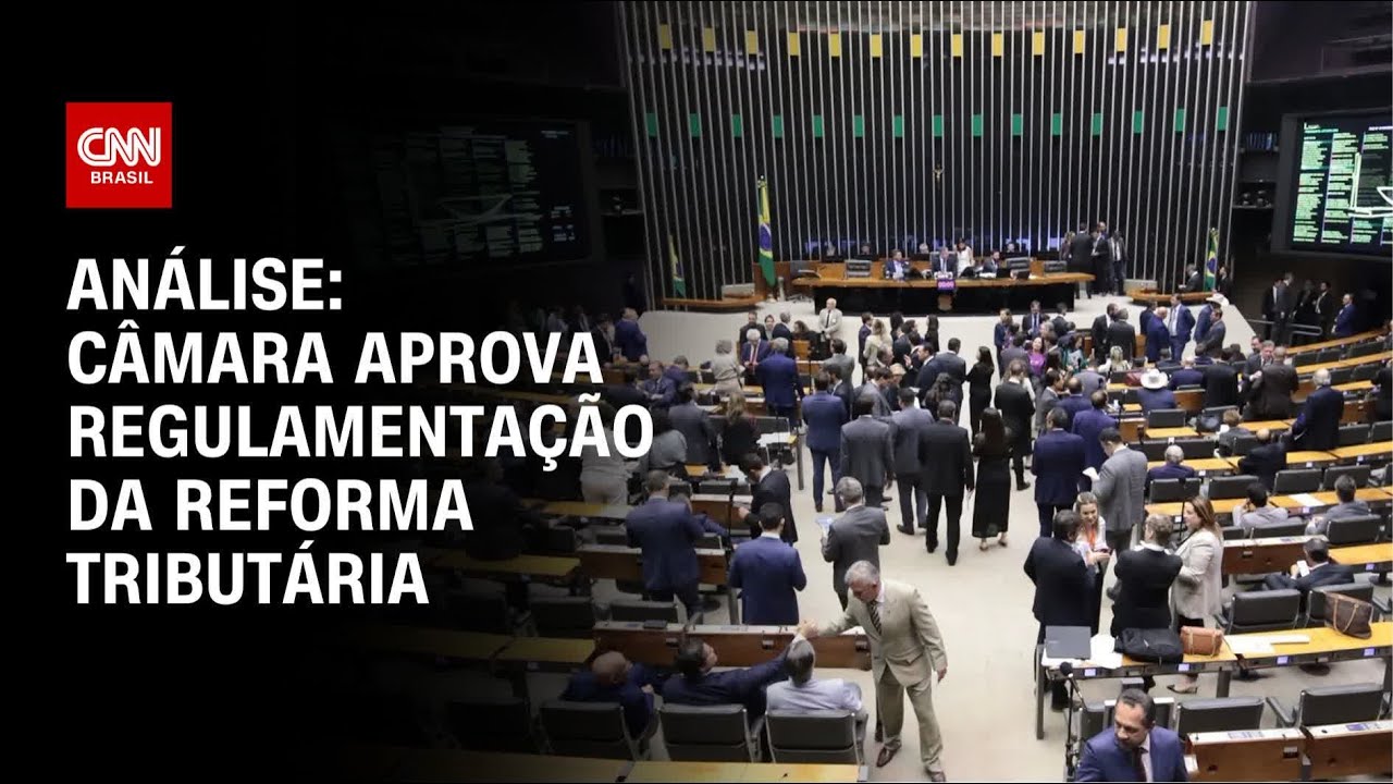 Análise: Câmara aprova regulamentação da reforma tributária | WW