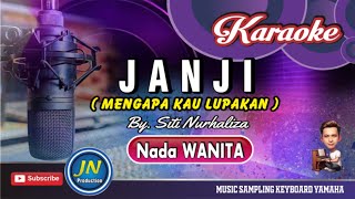 Download lagu Janji _ Karaoke ( Mengapa Kau Lupakan ) Nada Wanita_By. Siti Nurhaliza mp3