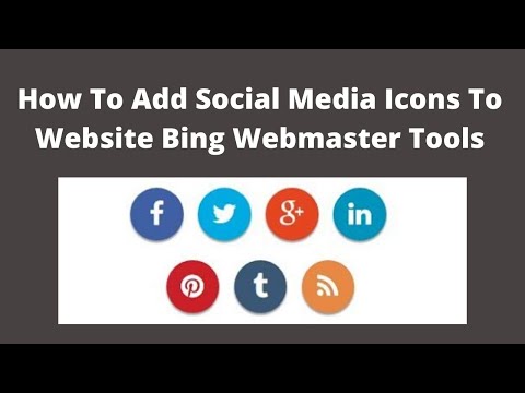 How to add social media icons to website Bing webmaster tools