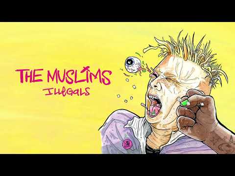 The Muslims - "Illegals" (Full Album Stream)