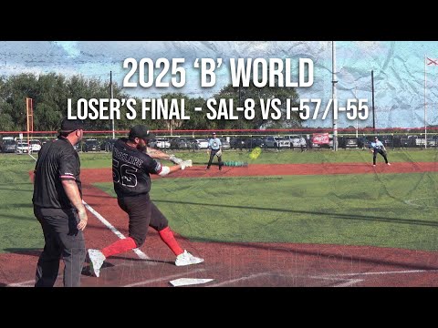 2025 'B' Worlds - Sal-8 vs I-57/I-55 - Loser's Final