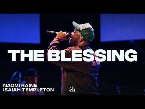 The Blessing | Naomi Raine, Isaiah Templeton & Churchome Music