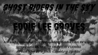 Ghost Riders In The Sky - Eddie Lee Groves